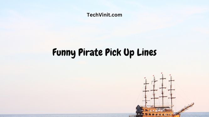 Funny Pirate Pick Up Lines