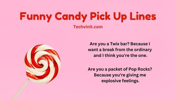 Funny Candy Pick Up Lines